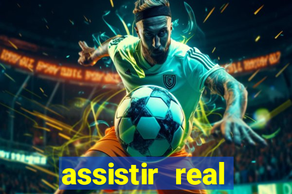 assistir real madrid ao vivo multicanais